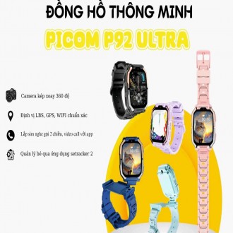 ĐỒNG HỒ THÔNG MINH PICOM P92ULTRA LẮP SIM ĐỘC LẬP KẾT NỐI WIFI TẢI ỨNG DỤNG