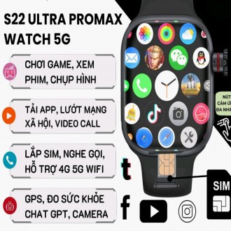 Prime Watch Hub Đồng Hồ Thông Minh S22 ULTRA MAX Ram 3GB Rom 32GB Lắp Sim Độc Lập Nghe Gọi Video Call Tải Ứng Dụng Chơi Game Camera Xoay 180° Bảo Hành 12 Tháng Tặng Kèm Ốp Lưng & Tay Dây